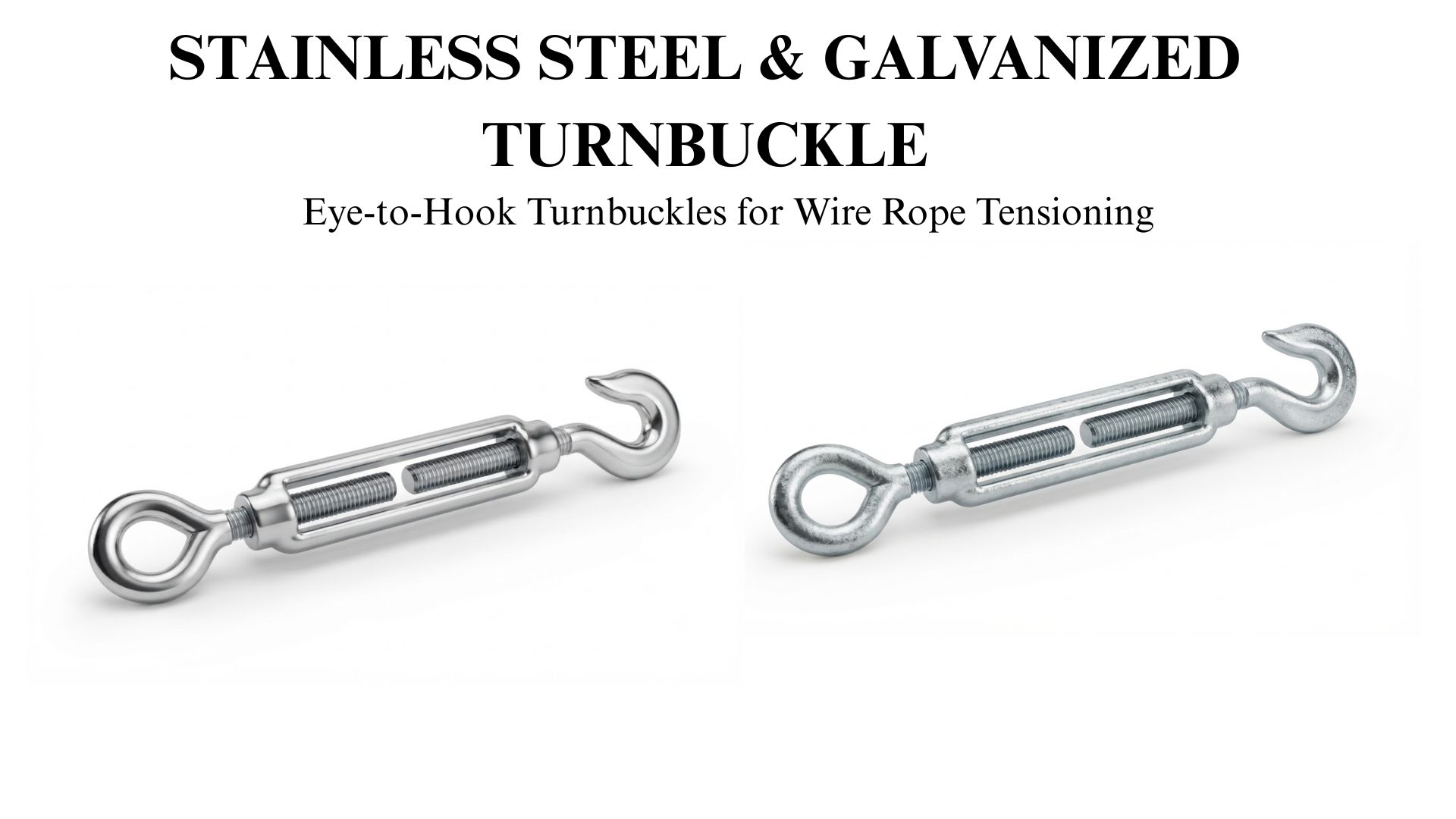 Two eye-to-hook turnbuckles for wire rope tensioning, labeled as stainless steel and galvanized